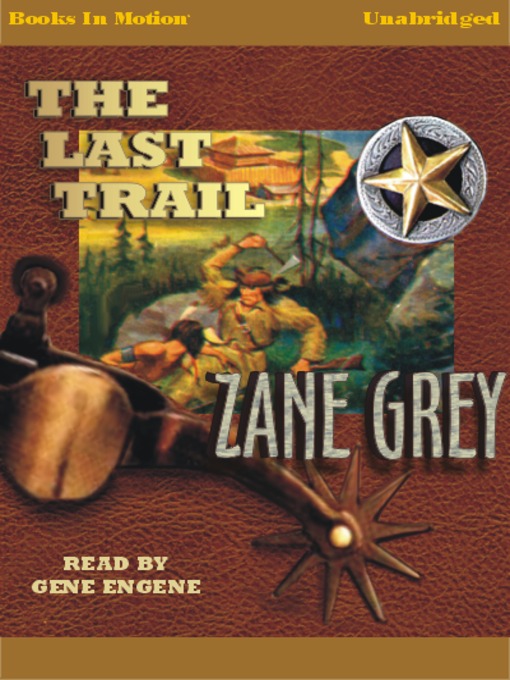 Title details for The Last Trail by Zane Grey - Available